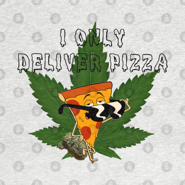 I Only Deliver Pizza! by Nene_Bee